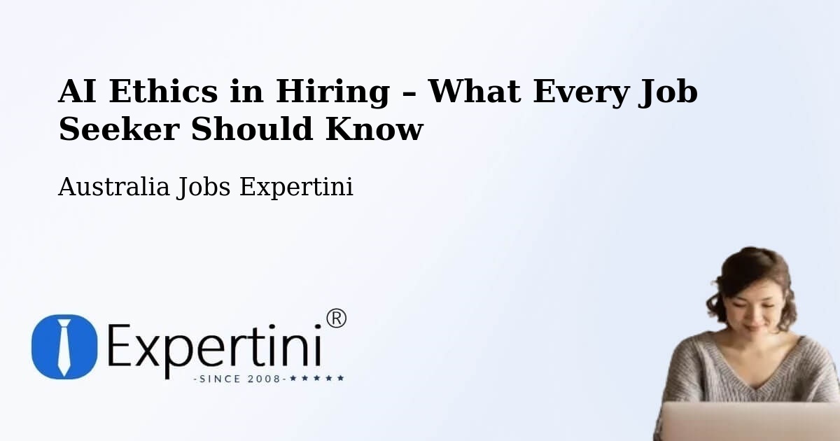 AI Ethics in Recruitment & Hiring – Lancelin - Lancelin, Australia Jobs Expertini